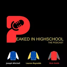 Peaked in High School? Podcast artwork