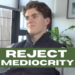 Reject Mediocrity