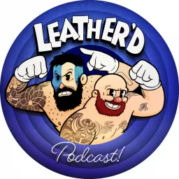 Leather'd Podcast