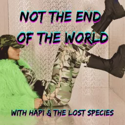 The Not the End of the World Podcast artwork