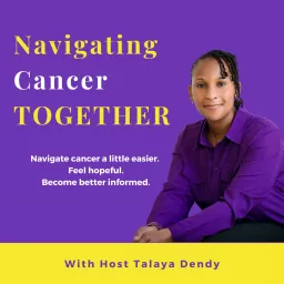 Navigating Cancer TOGETHER Podcast artwork