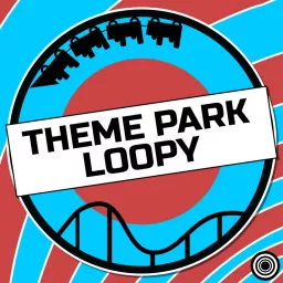 Theme Park Loopy Podcast artwork