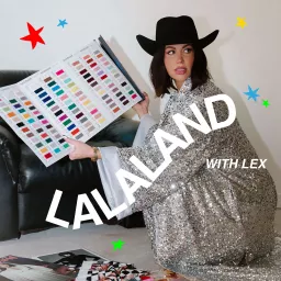 Lala Land with Lex Podcast artwork