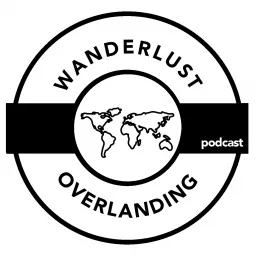 WANDERLUST - Travel, Abenteuer, Overlanding