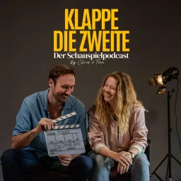 KLAPPE DIE ZWEITE - der Schauspielpodcast