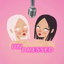 Undressed Podcast artwork