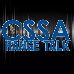 CSSA Range Talk Podcast artwork