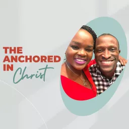 The Anchored in Christ Podcast artwork