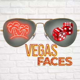 Vegas Faces Podcast artwork