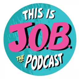 THIS IS J.O.B THE PODCAST artwork