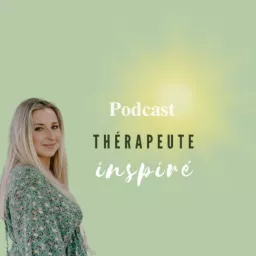 Thérapeute inspiré Podcast artwork