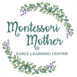 Montessori Mother Podcast artwork