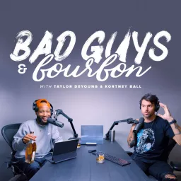 Bad Guys and Bourbon