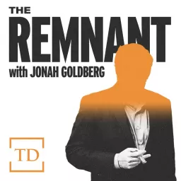 The Remnant with Jonah Goldberg Podcast artwork
