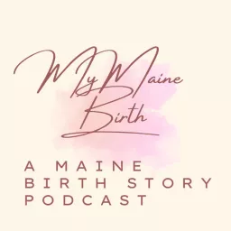 MyMaine Birth Podcast artwork