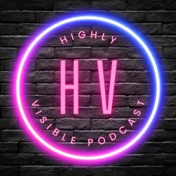 Highly Visible Podcast artwork