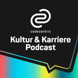 codecentric Kultur & Karriere Podcast