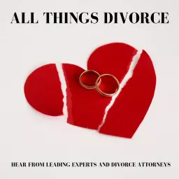 All Things Divorce Podcast artwork