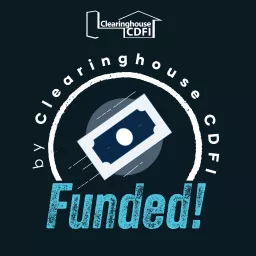 Funded! By Clearinghouse CDFI Podcast artwork