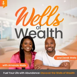 Wells of Wealth Podcast artwork