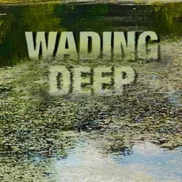 Wading Deep Podcast artwork