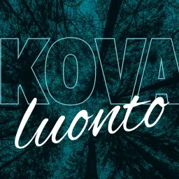 Kova luonto Podcast artwork