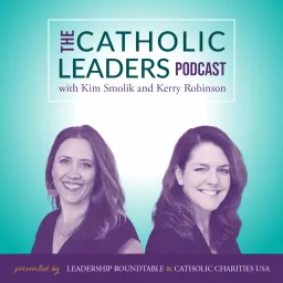 The Catholic Leaders Podcast artwork