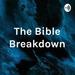 The Bible Breakdown Podcast artwork
