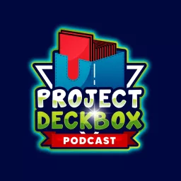 Project Deckbox Podcast artwork