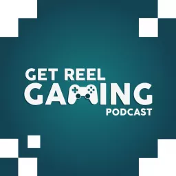 Get Reel Gaming Podcast artwork