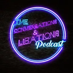 The Conversations & Libations Podcast artwork