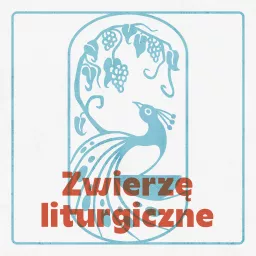 Zwierzę liturgiczne Podcast artwork