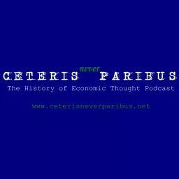 Allgemein - Ceteris Never Paribus: The History of Economic Thought Podcast