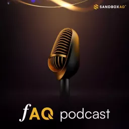 fAQ by SandboxAQ Podcast artwork