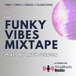 The Funky Vibes Mixtape (funky, disco, deep, and classic house music) Podcast artwork