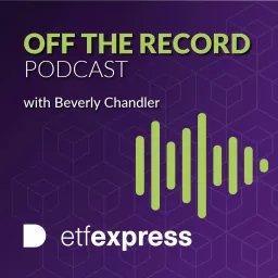 ETF Express: Off the record