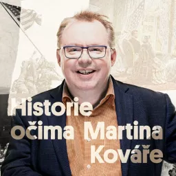 Historie očima Martina Kováře