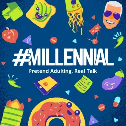 Millennial: Pretend Adulting, Real Talk Podcast artwork