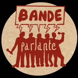 Bande Parlante Podcast artwork