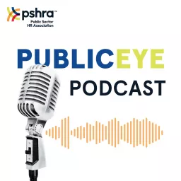 PSHRA's Public Eye Podcast