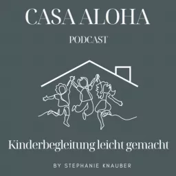 CASA ALOHA - Kinderbegleitung leicht gemacht