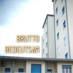 Brutto Bedeutsam - Ein Podcast über Italien artwork