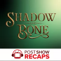 Shadow and Bone Podcast artwork