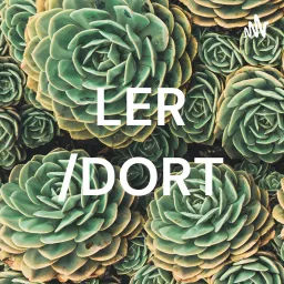 LER /DORT Podcast artwork