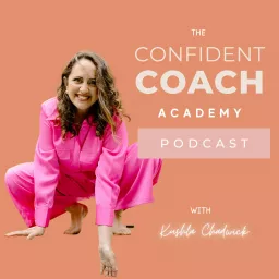 The Confident Coach Academy Podcast artwork