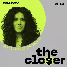 The Closer: Deals Change the World Podcast artwork