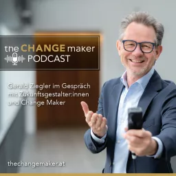 the CHANGE maker | Zukunft gestalten Podcast artwork