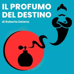 Il Profumo del Destino Podcast artwork