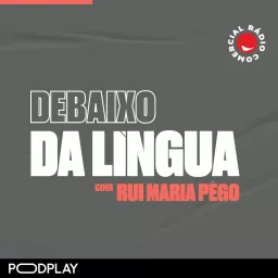 Rádio Comercial - Debaixo da Língua Podcast artwork