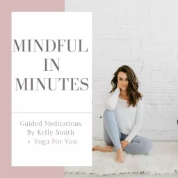 Mindful In Minutes Meditation Podcast artwork